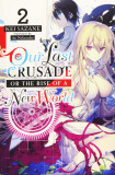 Our Last Crusade or the Rise of a New World (Light Novel) - Volume 2 | Kei Sazane, Yen Press