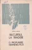 Recursul la traditie - o propunere hermeneutica -