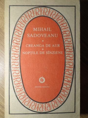 CREANGA DE AUR. NOPTILE DE SANZIENE-MIHAIL SADOVEANU