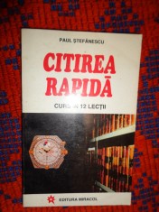 Citirea rapida / curs in 12 lectii - Paul Stefanescu editura miracol, 282 pagini foto