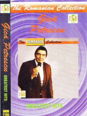 Caseta audio: Gica Petrescu - Greatest Hits ( originala, stare foarte buna ) foto