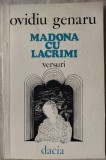 Cumpara ieftin OVIDIU GENARU - MADONA CU LACRIMI (VERSURI/POEZII, 1977) [dedicatie / autograf]