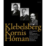 Klebelsberg-Kornis-H&oacute;man - A k&eacute;t vil&aacute;gh&aacute;bor&uacute; k&ouml;z&ouml;tti kult&uacute;rpolitikusok sz&eacute;kesfeh&eacute;rv&aacute;ri szobrai - L. Simon L&aacute;szl&oacute;