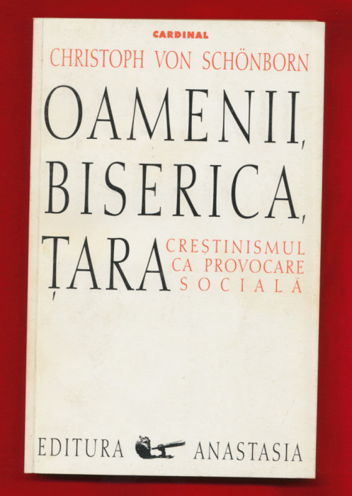 &quot;Oamenii, Biserica, Ţara&quot; - Cardinal Christoph von Sch&ouml;nborn, 2000.