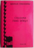 Cumpara ieftin Coloana fara sfarsit - Marius Oniceanu - Roman Beletristica
