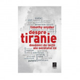 Cumpara ieftin Despre Tiranie, Timothy Snyder - Editura Trei