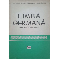 LIMBA GERMANA. MANUAL PENTRU ANII III SI IV DE STUDIU-LIDIA EREMIA, DOLORES ELENA FOAMETE, MIOARA SAVINUTA