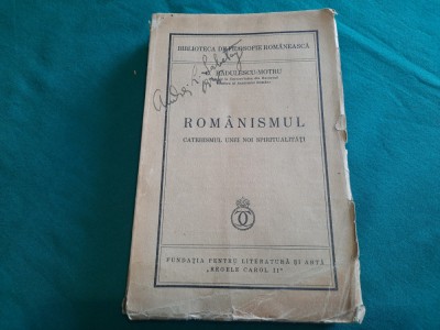 ROM&amp;Acirc;NISMUL CATEHISMUL UNEI NOI SPIRITUALITĂȚI/C.RĂDULESCU MOTRU/1936/ED.PRINCEPS foto