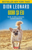 Gobi și eu. Un om, un c&acirc;ine, un maraton: o poveste adevărată - Paperback brosat - Dion Leonard - Polirom