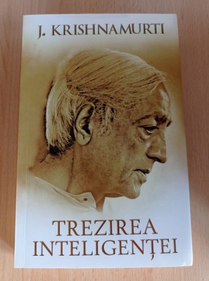 J. Krishnamurti - Trezirea inteligentei foto
