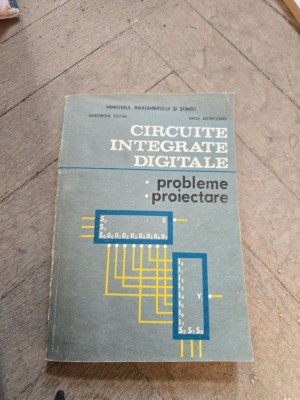 Circuite Integrate Digitale - Gheorghe Ștefan, Virgil Bistriceanu foto
