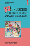 83 de jocuri psihologice pentru animarea grupurilor - Paperback brosat - Sabina Manes - Polirom