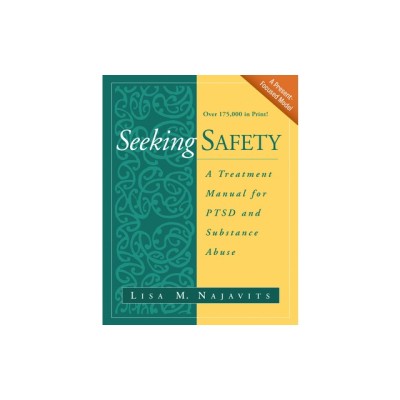 Seeking Safety: A Treatment Manual for Ptsd and Substance Abuse foto