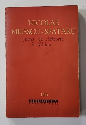 JURNAL DE CALATORIE IN CHINA de NICOLAE MILESCU - SPATARU , 1962 foto