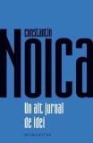 Constantin Noica - Un alt jurnal de idei