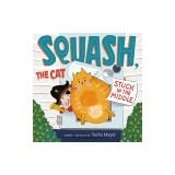 Squash, the Cat: Stuck in the Middle