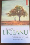 Totdeauna singura - Nefericiri paralele - Aurora Liiceanu