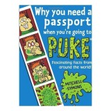 Why You Need A Passport When Youre Going To Puke Fascinating Facts From Around The World