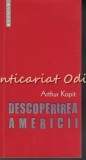 Descoperirea Americii - Arthur Kopit, Editura Brumar, 2007, Roman, Beletristica