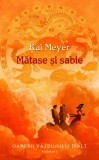 Mătase şi sabie. Oamenii văzduhului &icirc;nalt (Vol. I) - Hardcover - Kai Meyer - RAO