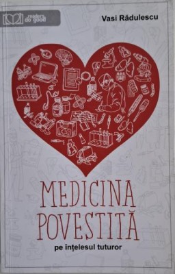 Medicina povestita pe intelesul tuturor &amp;ndash; Vasi Radulescu foto