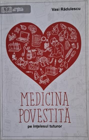 Medicina povestita pe intelesul tuturor &ndash; Vasi Radulescu