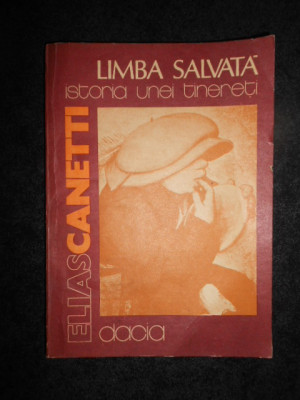 Elias Canetti - Limba salvata. Istoria unei tinereti foto