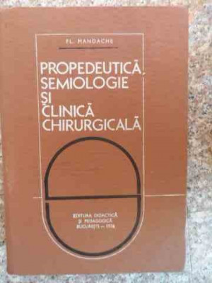 Propedeutica Semiologie Si Clinica Chirurgicala - Fl. Mandache ,533062 foto