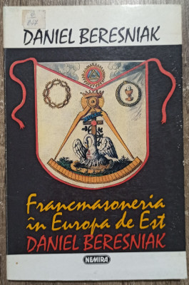 Francmasoneria in Europa de Est - Daniel Beresniak foto