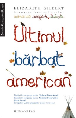 Elizabeth Gilbert - Ultimul barbat american foto