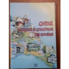GHIDUL MUZEELOR SI COLECTIILOR DIN ROMANIA- 2000