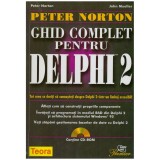 Peter Norton, John Mueller - Ghid complet pentru DELPHI 2 - 128828
