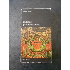 MILOSLAV STINGL - INDIENII PRECOLUMBIENI