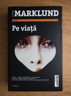 Liza Marklund - Pe viata foto