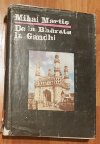 De la Bharata la Gandhi civilizatie istorie si cultura indiana de Mihai Martis