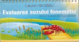 Laura Hardalau - Evaluarea auzului fonematic. Jocuri si exercitii logopedice, 2014, Brosata