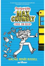 Peripetiile lui Max Crumbly: Eroul din dulap - Rachel R. Russel NOUA foto