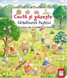 Cauta si gaseste: Sarbatoarea Pastelui - Sabine Cuno