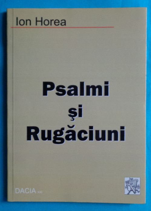 Ion Horea &ndash; Psalmi si rugaciuni ( prima editie )