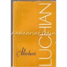 Marturii Despre Luchian - Marin Mihalache