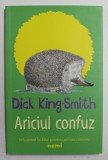 ARICIUL CONFUZ de DICK KING - SMITH , ilustratii de ANN KRONHEIMER , 2018