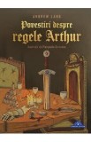 Povestiri despre regele Arthur - Andrew Lang