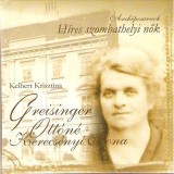 Arck&eacute;pcsarnok - H&iacute;res szombathelyi nők - Greisinger Ott&oacute;n&eacute; Kerecs&eacute;nyi Ilona - Kelbert Krisztina