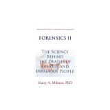 Forensics II: The Science Behind the Deaths of Famous and Infamous People