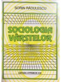 Sorin Radulescu - Sociologia varstelor (Editia: 1994)