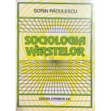 Sorin Radulescu - Sociologia varstelor (Editia: 1994)