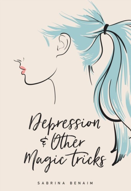 Depression &amp; Other Magic Tricks