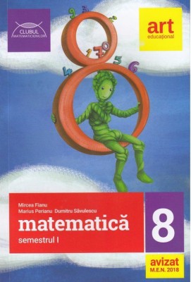 MATEMATICA pentru clasa a VIII-a. Semestrul I. foto