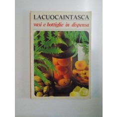 LACUOCAINTASCA.VASI E BOTTIGLIE IN DISPENSA, 1974