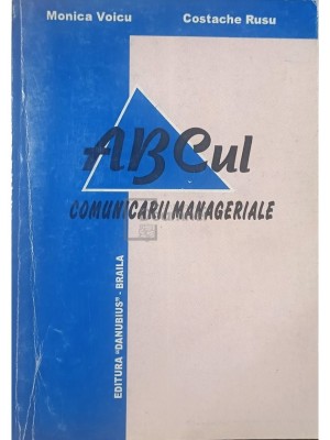Monica Voicu - A.B.C-ul comunicarii manageriale (Editia: 1998) foto